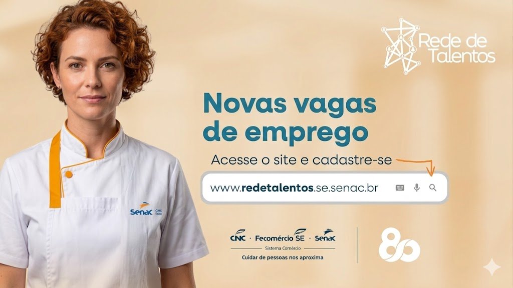 REDE DE TALENTOS DO SENAC SERGIPE DISPONIBILIZA 32 VAGAS DE EMPREGO EM SEIS SETORES DA ECONOMIA LOCAL