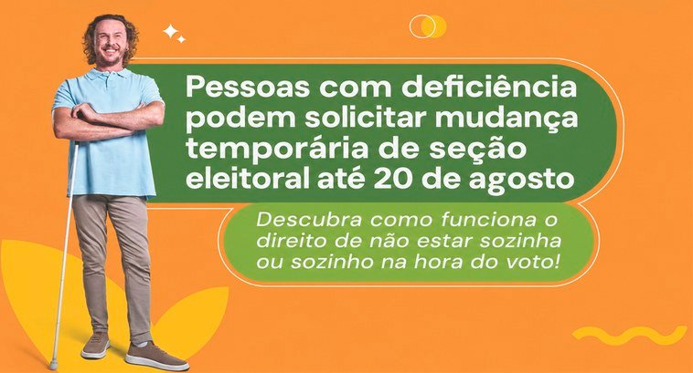 ELEITORES COM DEFICIÊNCIA OU MOBILIDADE REDUZIDA JÁ PODEM SOLICITAR TRANSFERÊNCIA TEMPORÁRIA DE SEÇÃO