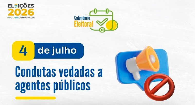 ELEIÇÕES 2026: LEI Nº 9.504/1997 SUSPENDE PUBLICIDADE INSTITUCIONAL E REPASSES A PARTIR DO DIA DE 4 DE JULHO