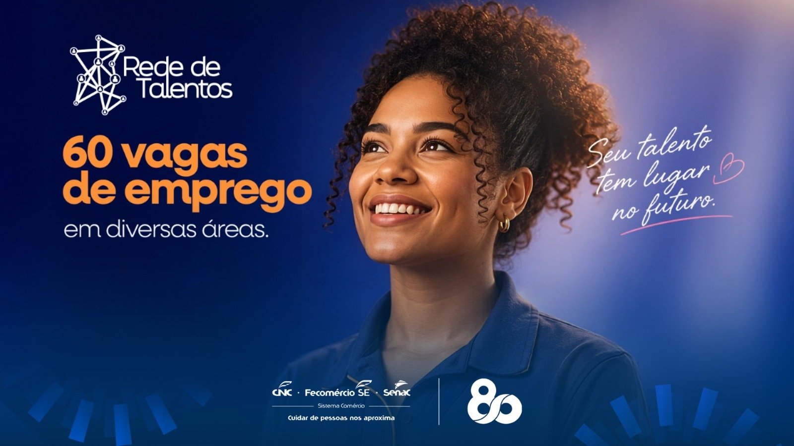 Rede de Talentos abre 60 oportunidades de trabalho para egressos do Senac