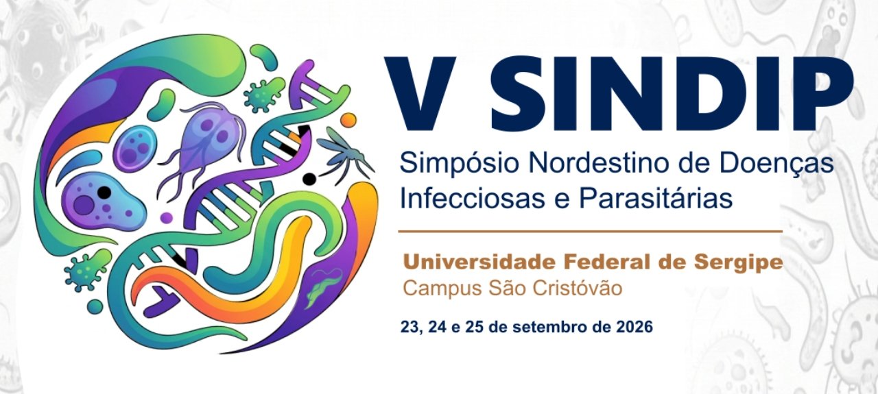 UNIVERSIDADE FEDERAL DE SERGIPE RECEBE O V SIMPÓSIO NORDESTINO DE DOENÇAS INFECCIOSAS E PARASITÁRIAS